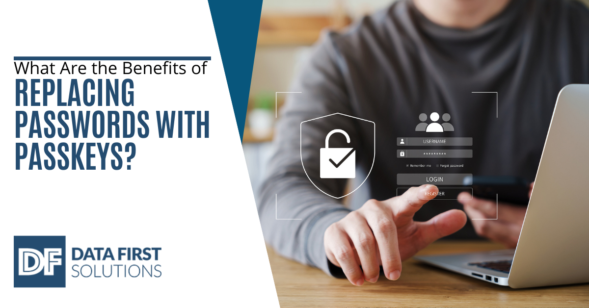 What Are the Benefits of Replacing Passwords with Passkeys?