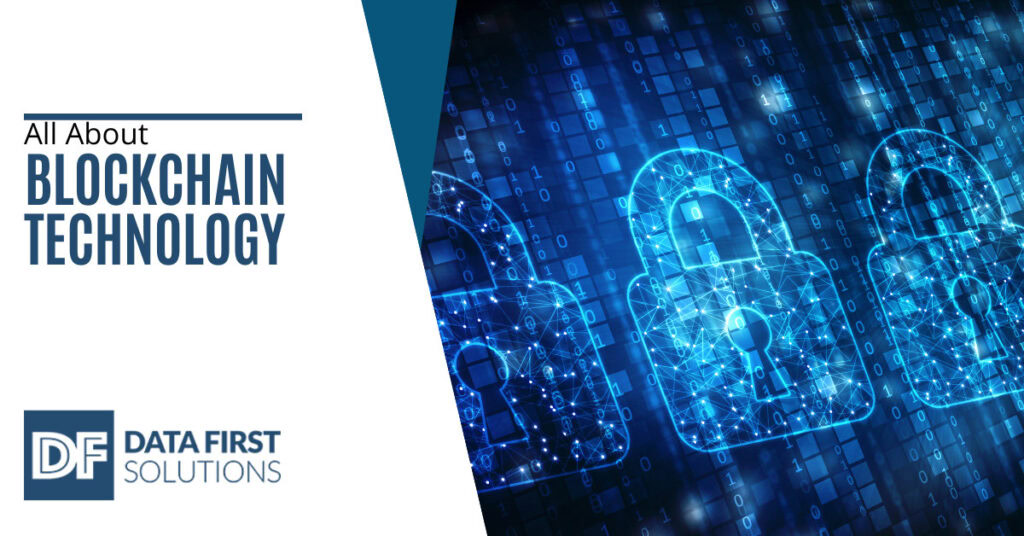 All About Blockchain Technology - Data First Solutions