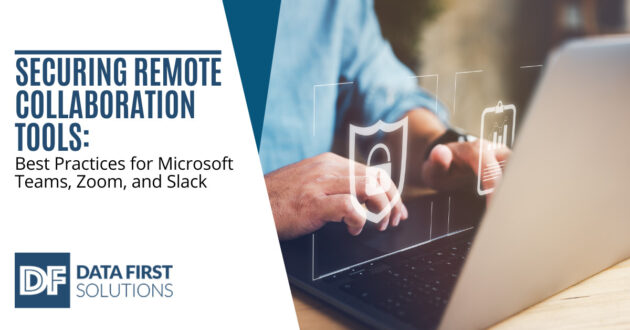 Securing Remote Collaboration Tools: Best Practices for Microsoft Teams, Zoom, and Slack