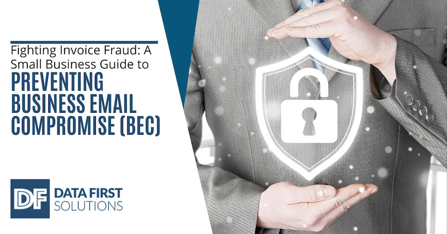 Fighting Invoice Fraud: A Small Business Guide to Preventing Business Email Compromise (BEC)