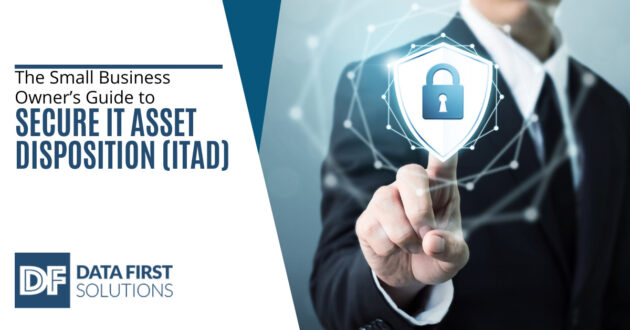 The Small Business Owner’s Guide to Secure IT Asset Disposition (ITAD)