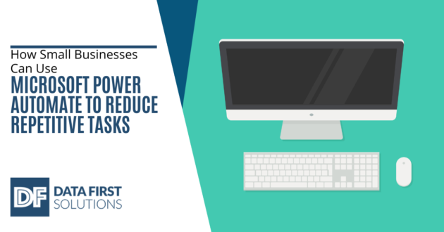How Small Businesses Can Use Microsoft Power Automate to Reduce Repetitive Tasks
