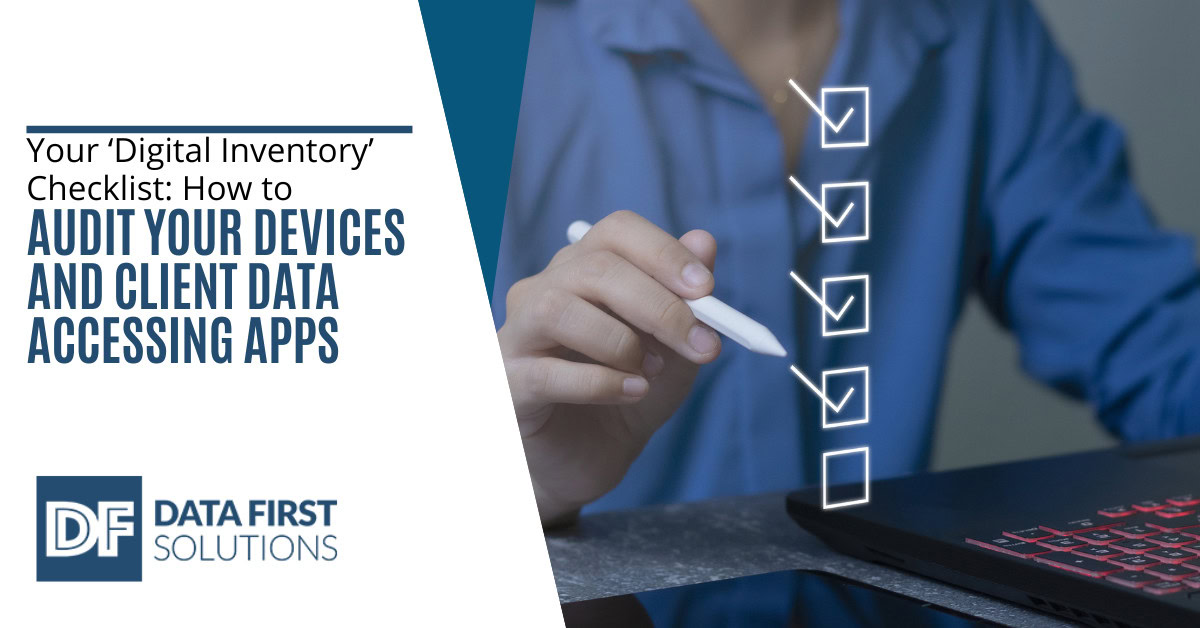 Your ‘Digital Inventory’ Checklist: How to Audit Your Devices and ...