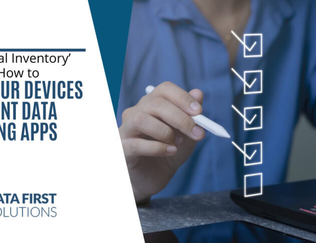 Your ‘Digital Inventory’ Checklist: How to Audit Your Devices and Client Data Accessing Apps