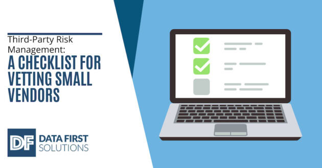 Third-Party Risk Management: A Checklist for Vetting Small Vendors