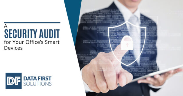 A Security Audit for Your Office’s Smart Devices